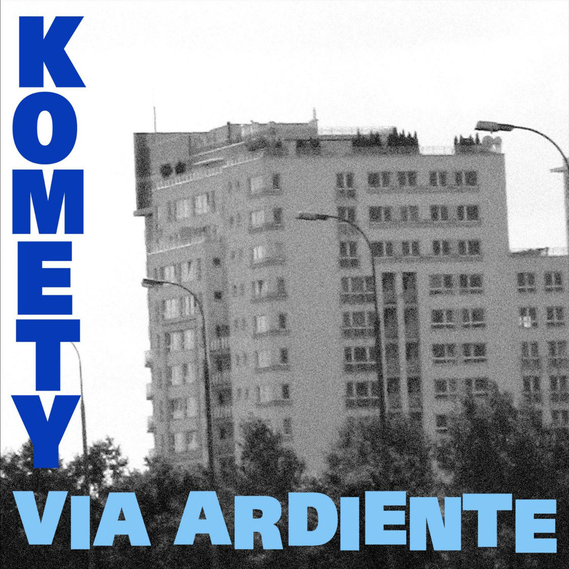 Komety - Via Ardiente (2005)